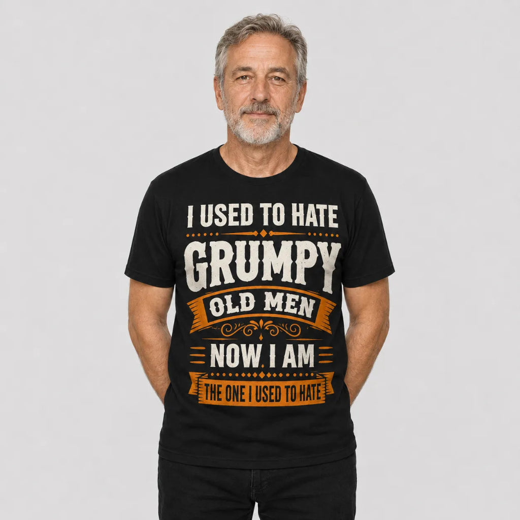 4th & Zuri - I Used To Hate Grumpy Old Men, Now I Am One T-Shirt – Unisex – Black