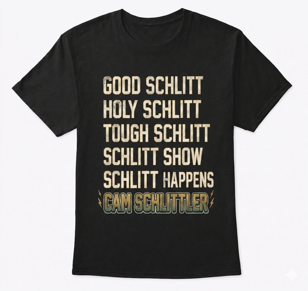 4th & Zuri - Good Schlitt Holy Schlitt Cam Schlittler T-Shirt – Unisex – Black