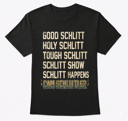 4th & Zuri - Good Schlitt Holy Schlitt Cam Schlittler T-Shirt – Unisex – Black