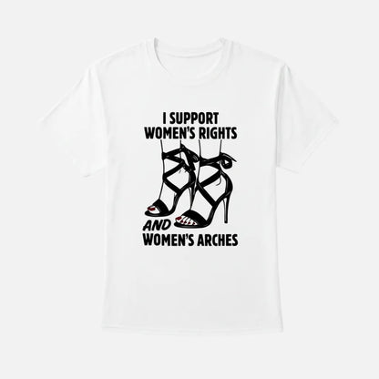 4th & Zuri - I Support Women's Rights And Women's Arches T-Shirt – Unisex – White