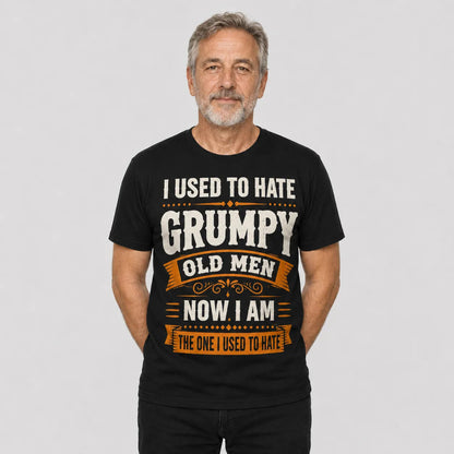 4th & Zuri - I Used To Hate Grumpy Old Men, Now I Am One T-Shirt – Unisex – Black