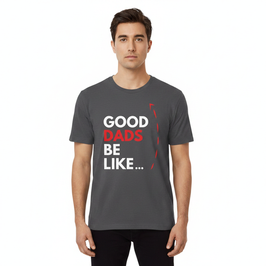 4th & Zuri - Good Dads Be Like T-Shirt – Unisex – Charcoal Gray