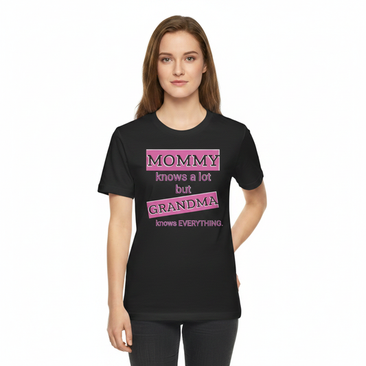 4th & Zuri - Mommy and Grandma Quote T-Shirt – Unisex – Black