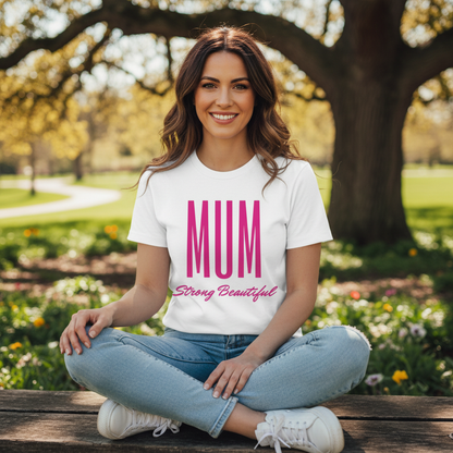 4th & Zuri - Mum Strong Beautiful T-Shirt – Unisex – White